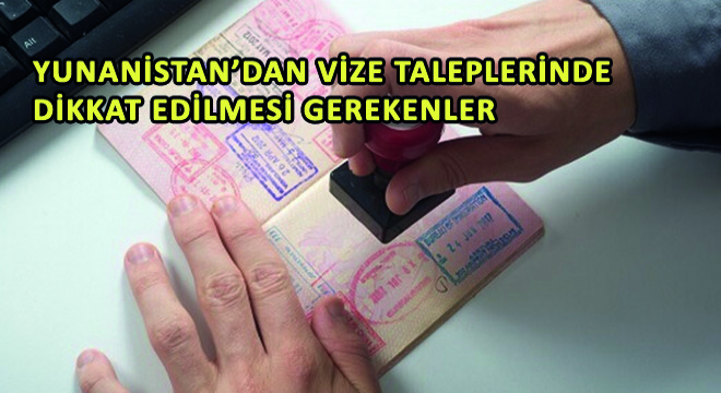 Yunanistan'dan Vize Taleplerinde Dikkat Edilmesi Gerekenler