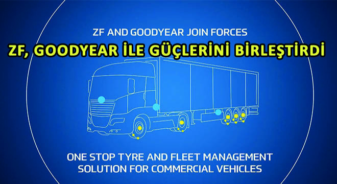 ZF, Goodyear ile Güçlerini Birleştirdi