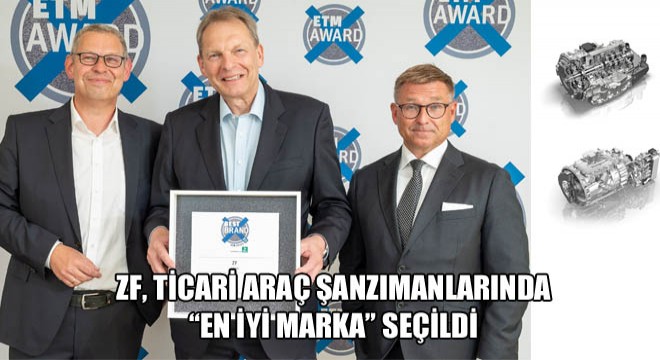 ZF, Ticari Araç Şanzımanlarında En İyi Marka Seçildi