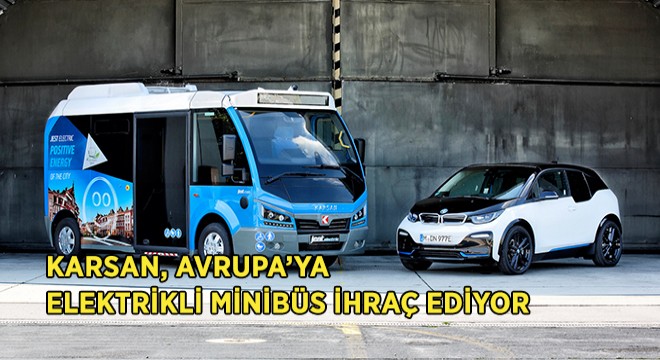Karsan Avrupa'ya Elektrikli Minibüs Satıyor