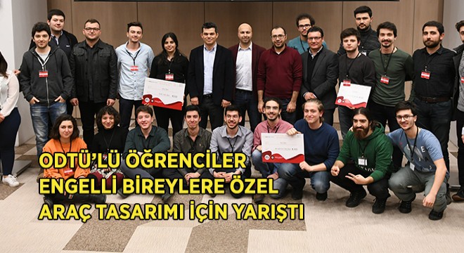 ODTÜ'lüler Özel Araç Tasarımı İçin Yarıştı