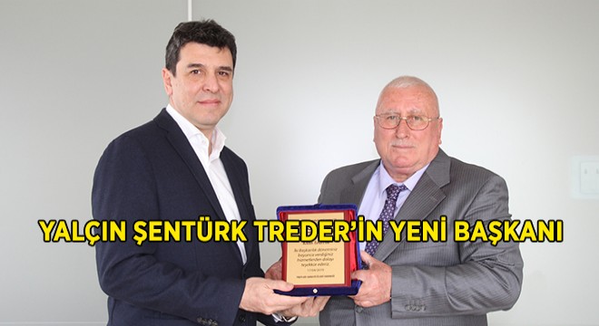 TREDER'in Yeni Başkanı Yalçın Şentürk