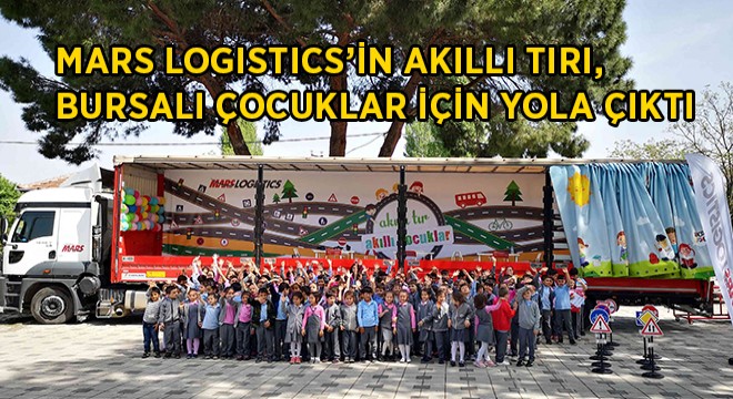 Akıllı Tır, Bursalı Çocuklarla Buluşuyor