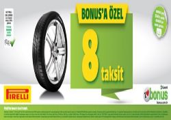 PIRELLI'DEN BONUS KART SAHİPLERİNE 8 TAKSİT FIRSATI
