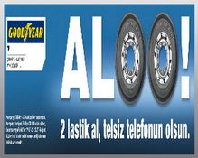 Goodyear ’dan Yeni Bir Kampanya “ALOO!”